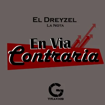 En Via Contraria by El Dreyzel la Nota