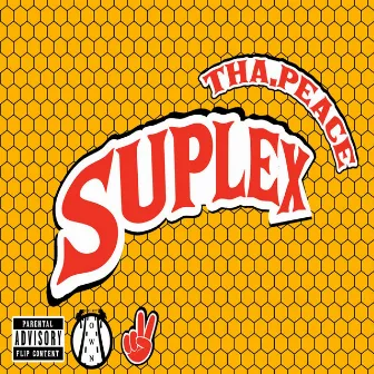 Suplex (Flip Tha Block) by Tha Peace