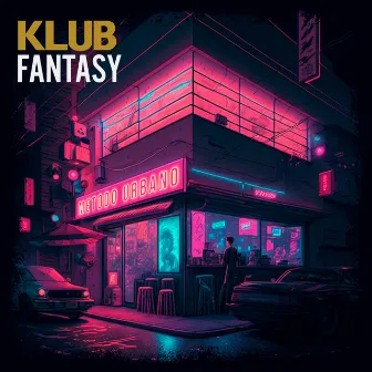 Fantasy by KLUB