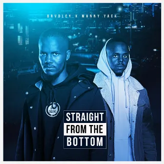 Straight From The Bottom by Brvdley