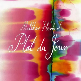 Plat du Jour by Matthew Herbert