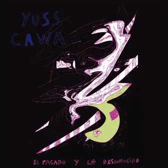 El Pasado y Lo Desconocido by Yuss Cawa