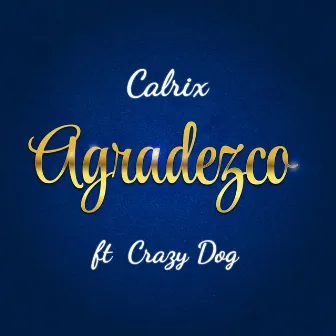 Agradezco by Calrix