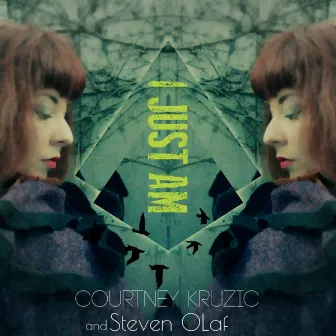 I Just Am by Steven Olaf