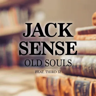 Old Souls by Jack Sense