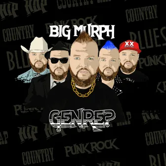 Genre? by Big Murph