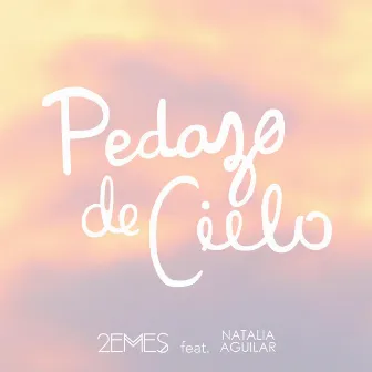 Pedazo de Cielo by 2emes