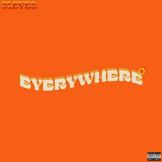 Everywhere by 31EYES