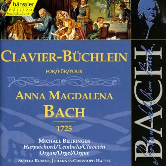 Bach, J.S.: Clavier-Buchlein for Anna Magdalena Bach, 1725 by Michael Behringer