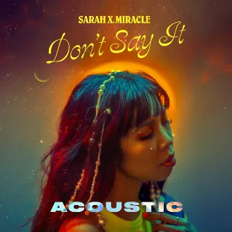 Don't Say It (Acoustic) by Sarah X. Miracle