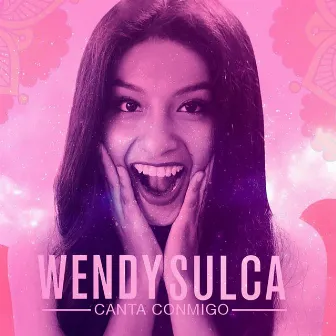 Canta Conmigo by Wendy Sulca