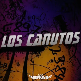 Los Canutos by Dj Braii