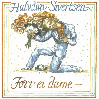 Førr Ei Dame by Halvdan Sivertsen