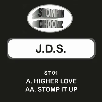 Higher Love / Stomp It Up by J.D.S.