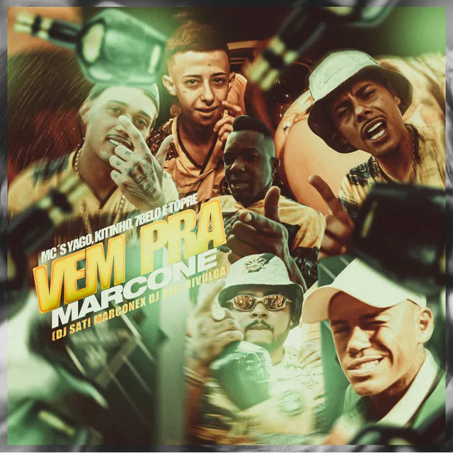 Vem Pra Marcone (feat. Mc Yago, Mc 7 Belo & Mc Topre)