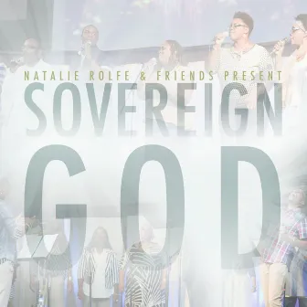 Sovereign God - Single by Natalie Rolfe