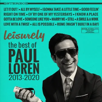 Leisurely: The Best Of 2013-2020 by Paul Loren