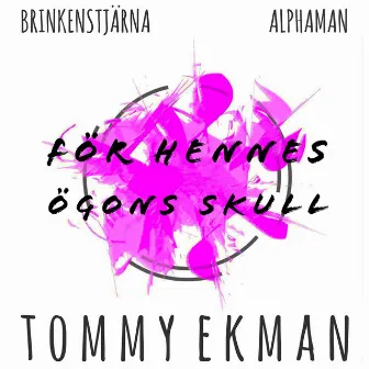 För hennes ögons skull (Radio Version) by Tommy Ekman