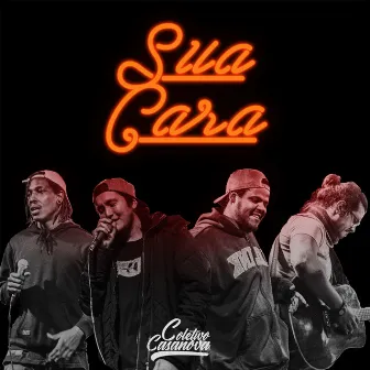 Sua Cara by Coletivo Casanova