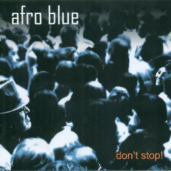 Don´t Stop! by Afro Blue