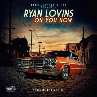 On You Now by Ryan Lovins