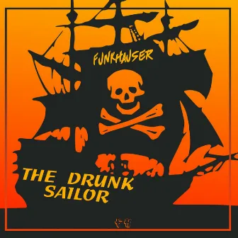 The Drunk Sailor by Funkhauser