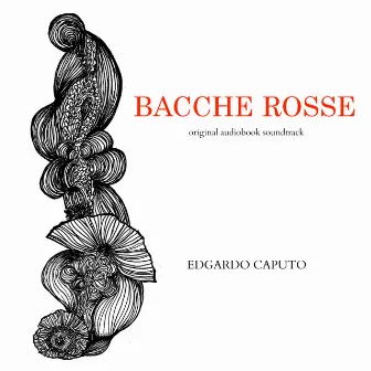 Bacche Rosse Ost by Edgardo Caputo