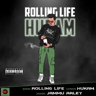 Rolling Life by Hukam