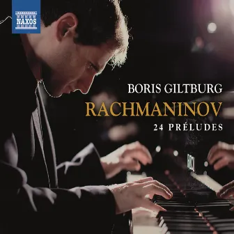 Rachmaninoff: 24 Préludes by Boris Giltburg