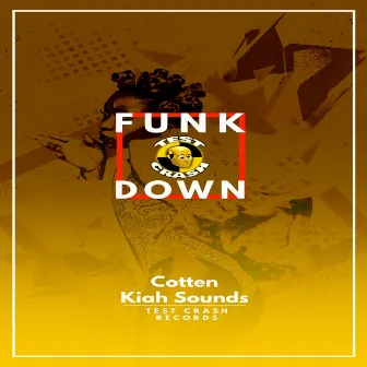 Funk Down by Test Crash Records