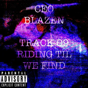 RIDING TIL WE FIND HIM by AC blaze