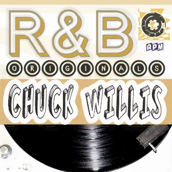 Chuck Willis: R&B Originals by Chuck Willis