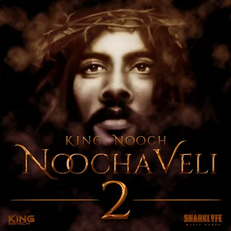 Noochaveli 2 (Remastered) by King Nooch