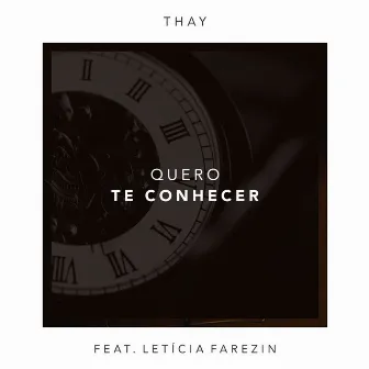 Quero Te Conhecer by Thay Carta