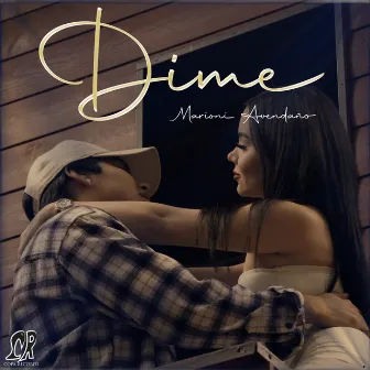 Dime by Marioni Avendaño