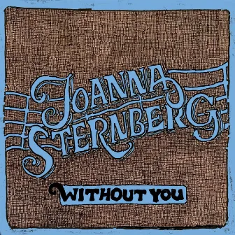 Without You by Joanna Sternberg