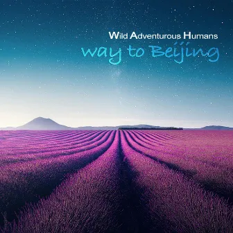 Way To Beijing by W.A.H.