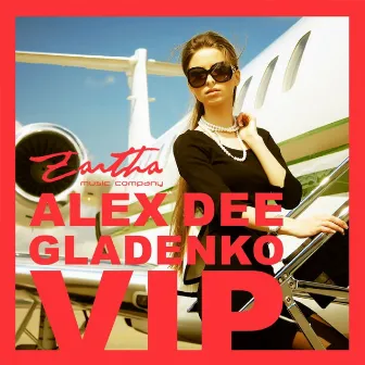 Vip by Alex Dee Gladenko