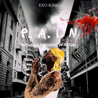 P.A.I.N by Exo King