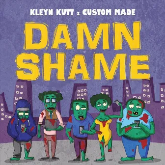 Damn Shame by Kleyn Kutt