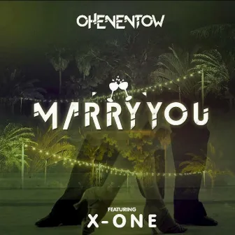 Marry You by Ohene Ntow