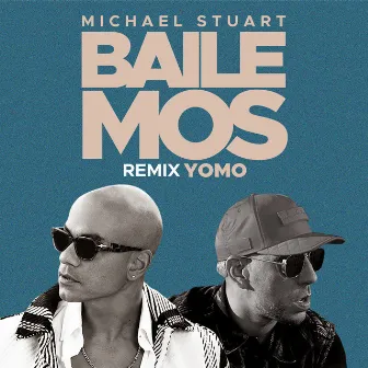 Bailemos (Remix) by Michael Stuart