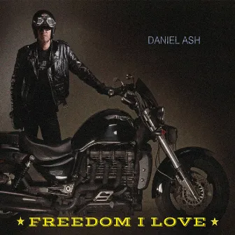 Freedom I Love by Daniel Ash