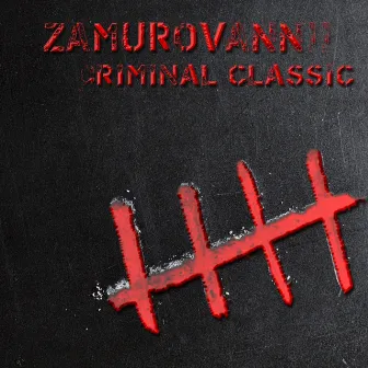 Criminal Classic by ZAMUROVANNII