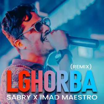 Lghorba (Remix) by Sabry