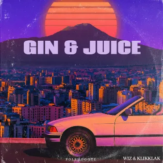 Gin & Juice by Wiz