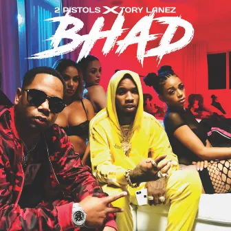 Bhad (feat. Tory Lanez) by 2 Pistols