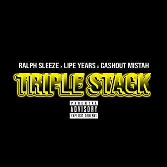 Triple Stack by Ralph Sleeze