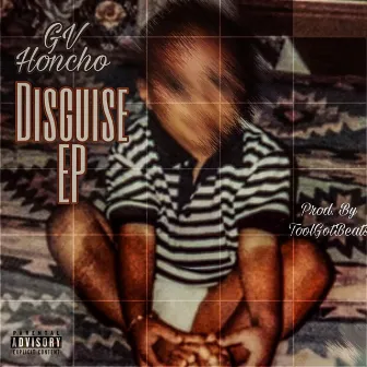 Disguise by GV Honcho