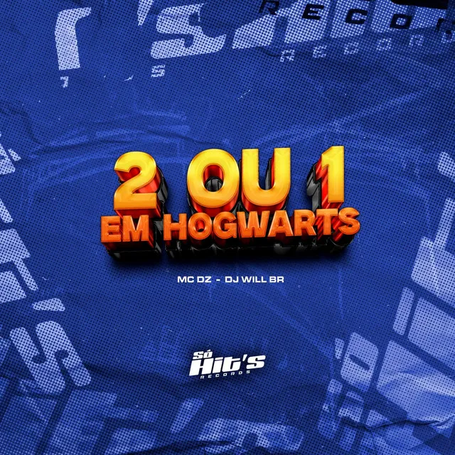 2 ou 1 em Hogwarts